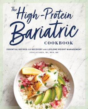 The High-Protein Bariatric Cookbook: Essential Recipes for Recovery and Lifelong Weight Management Paperback  September 15, 2020